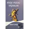 Ateşe Yazgılı Yaşamlar