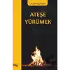 Ateşe Yürümek