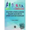 Atletizm Sporcularının Başarı ve Spora Katılım Güdüleri