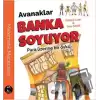 Avanaklar Banka Soyuyor