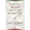 Avrupa Neden Dünyayı Fethetti?