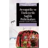 Avrupa’da ve Türkiye’de Sağlık Politikaları