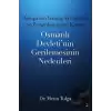 Avrupa’nın Yeniçağ ’da Gelişme ve Zenginleşmesine Karşın Osmanlı Devleti’nin Gerilemesinin Nedenleri