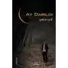 Ay Darıldı