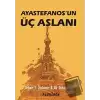 Ayastefanos’un Üç Aslanı