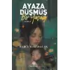 Ayaza Düşmüş Bir Yaşam