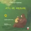 Ayı ve Arılar - Değerler Eğitimi Serisi 7