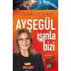 Ayşegül Işınla Bizi