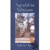 Ayvalık’ta Yalnızım