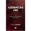 Azerbaycan - ABD İlişkileri ve Azerbaycanda ABD İmajı (1991-2010)