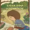 Babam Bana Güvenmiyor!