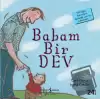 Babam Bir Dev