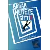 Babam Nereye Gitti?