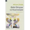 Babil Simyası ve Kozmolojisi