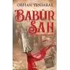 Babür Şah - Hindistan Fatihi