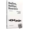 Badiou, Balibar, Ranciere