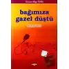 Bağımıza Gazel Düştü Müziğe Dair