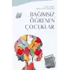 Bağımsız Öğrenen Çocuklar