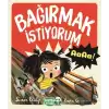 Bağırmak İstiyorum