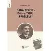 Baha Tevfikte Din ve Tanrı Problemi