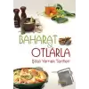 Baharat ve Otlarla Şifalı Yemek Tarifleri