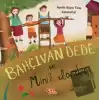 Bahçıvan Dede ve Minik Dostları