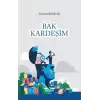 Bak Kardeşim