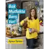 Bak Mutfakta Barış Var