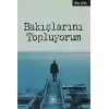 Bakışlarını Topluyorum