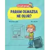 Bal Gibi Felsefe - Param Olmazsa Ne Olur?