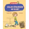 Bal Gibi Felsefe - Yalan Söylersem Ne Olur?