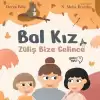 Bal Kız - Züliş Bize Gelince