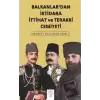 Balkanlardan İktidara İttihat ve Terakki Cemiyeti