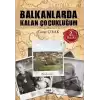 Balkanlarda Kalan Çocukluğum