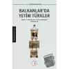 Balkanlar’da Yetim Türkler