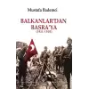 Balkanlar’dan Basra’ya