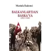 Balkanlardan Basraya (1911-1918)