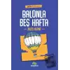 Balonla Beş Hafta