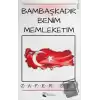 Bambaşkadır Benim Memleketim