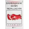 Bambaşkadır Benim Memleketim