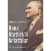 Bana Atatürk’ü Anlattılar