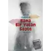 Bana Bir Yalan Söyle