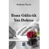 Bana Gülücük Yaz Doktor