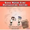 Bana Küfür Etme Duygularımı İncitme - Güçlüklerle Baş Edebilirim Serisi 1. Kitap