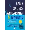 Bana Sadece Anılarımızı Bıraktın