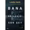 Bana Söylediği Son Şey