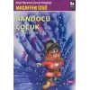 Bandocu Çocuk Ben Çocukken 2