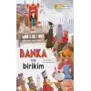 Banka ve Birikim