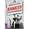 Banksy Duvarın Ardındaki Adam