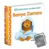 Banyo Zamanı 0-2 Yaş Bebek Dokun Hisset (Ciltli)